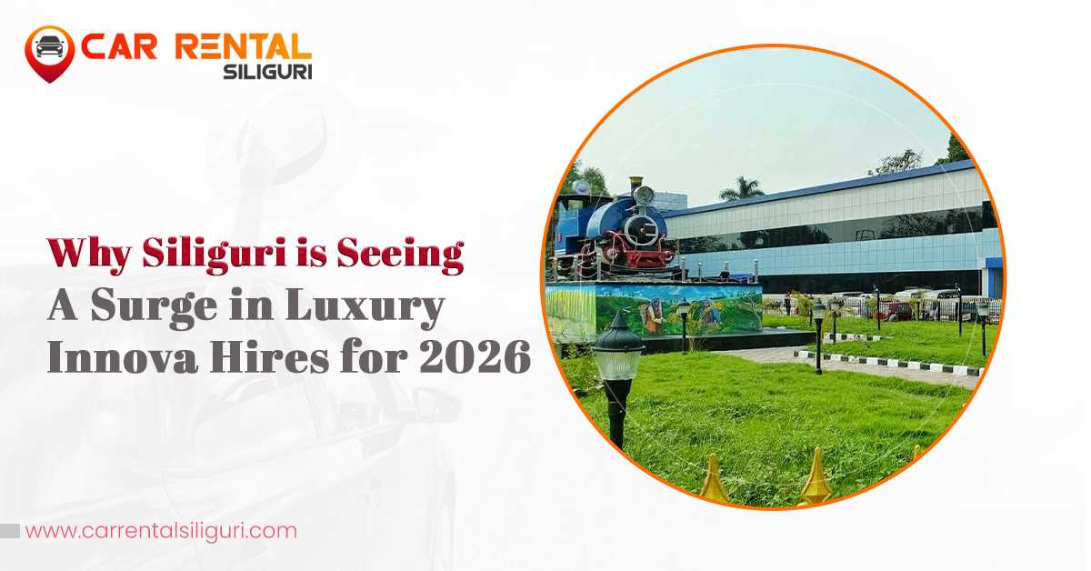 Why Siliguri is seeing a surge in luxury Innova hires for 2026?