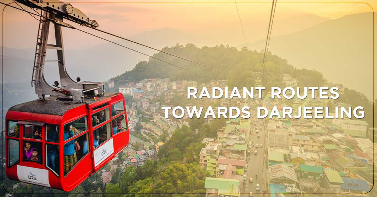 Radiant Routes towards Darjeeling